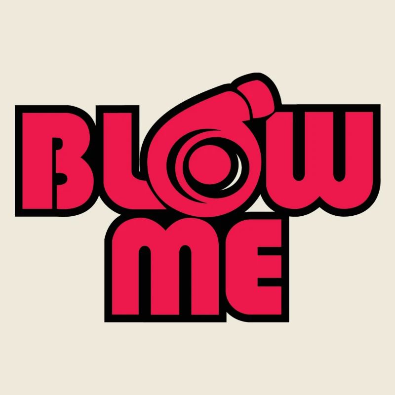 Blow Me