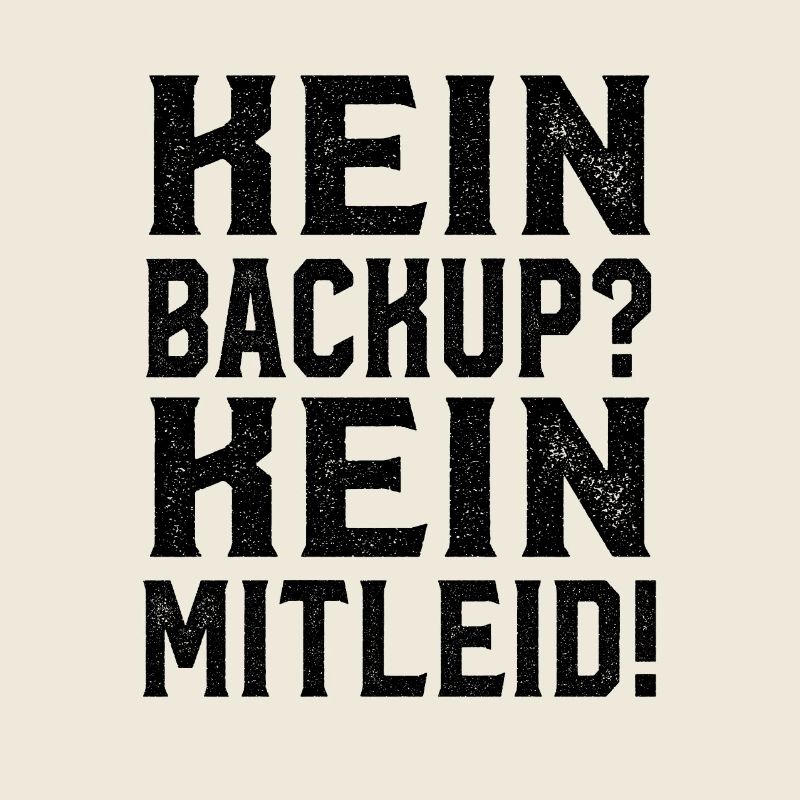 Kein Backup Kein Mitleid Spruch Admin Geschenk