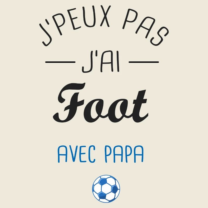 J'peux pas j'ai Foot avec papa papa et fils