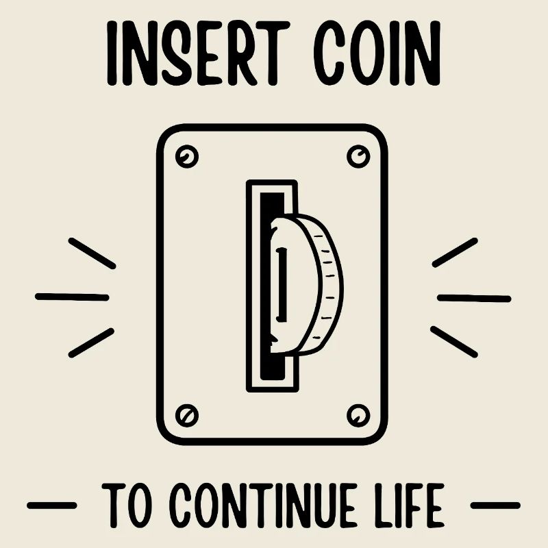 Insert Coin To Continue Life Retro Gaming