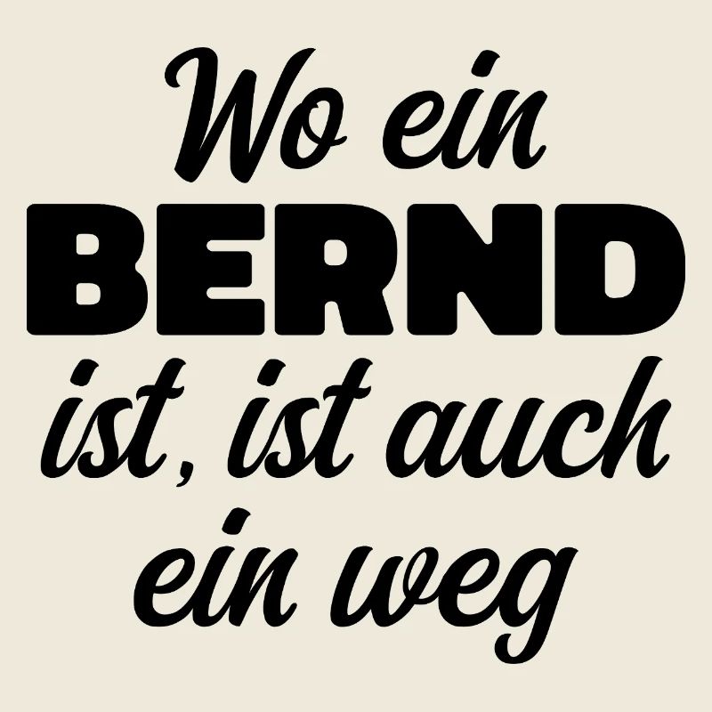 Wo ein Bernd ist, ist ein Weg / Geburtstag, Name