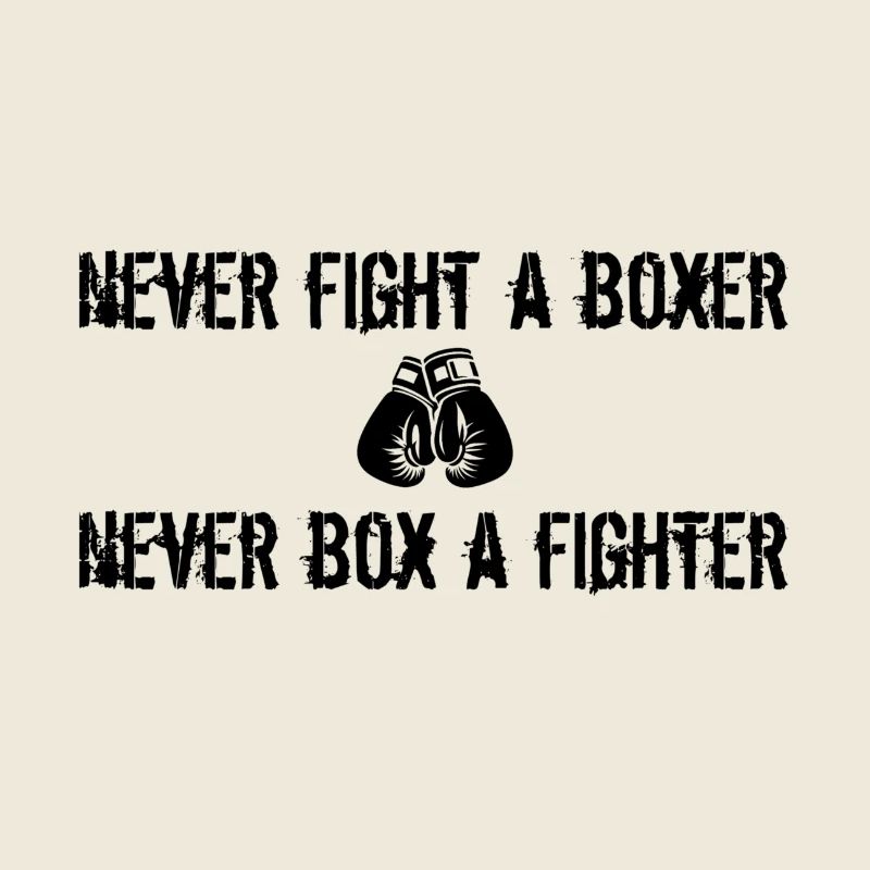 Never fight a boxer