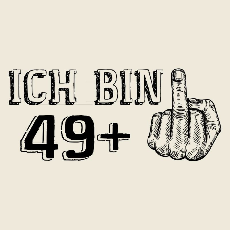 Lustiges Geburtstagsgeschenk Ich Bin 49 Mehr 1