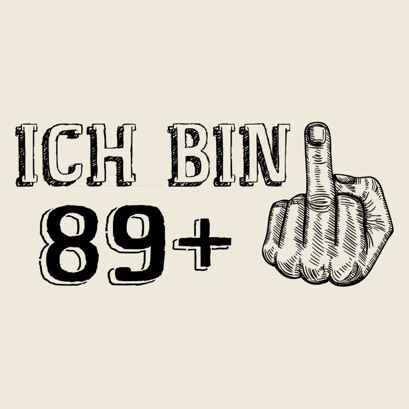 Lustiges Geburtstagsgeschenk Ich Bin 89 Mehr 1
