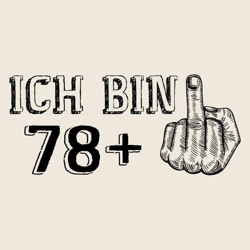 Lustiges Geburtstagsgeschenk Ich Bin 78 Mehr 1