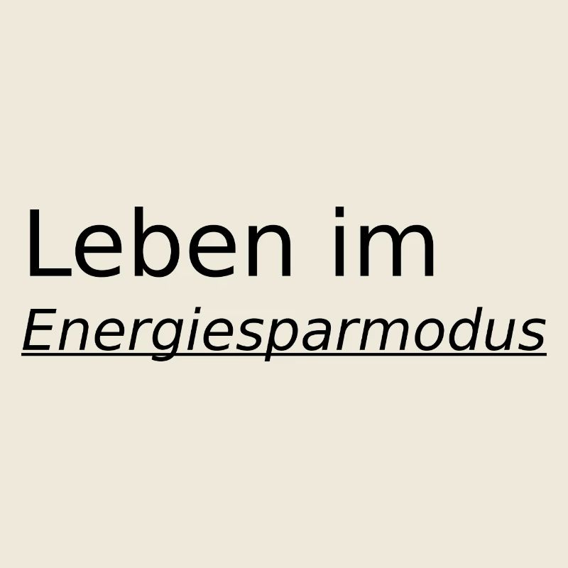 Leben im Energiesparmodus