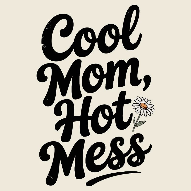 Cool Mom Hot Mess
