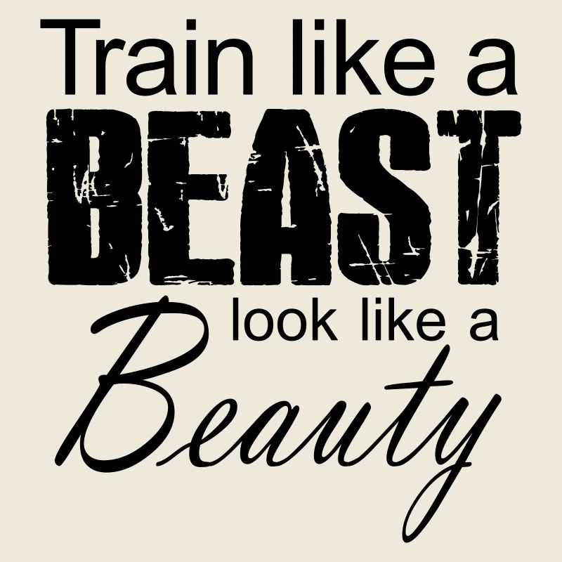Train Like A Beast Look Like A Beauty