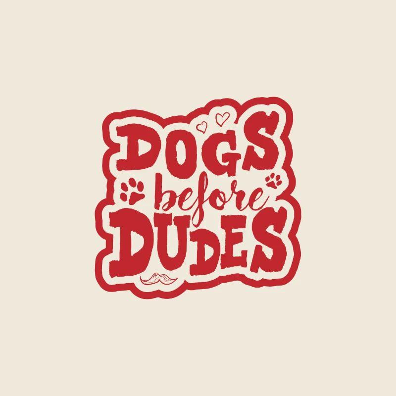 DOGS | DOGS BEFORE DUDES