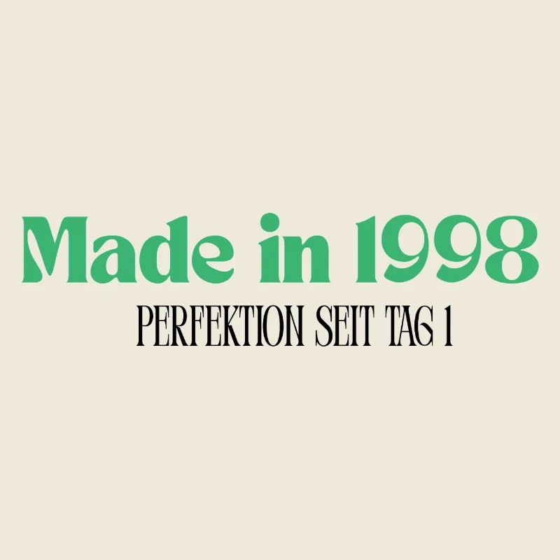 Made in 1998 - Perfektion seit Tag 1