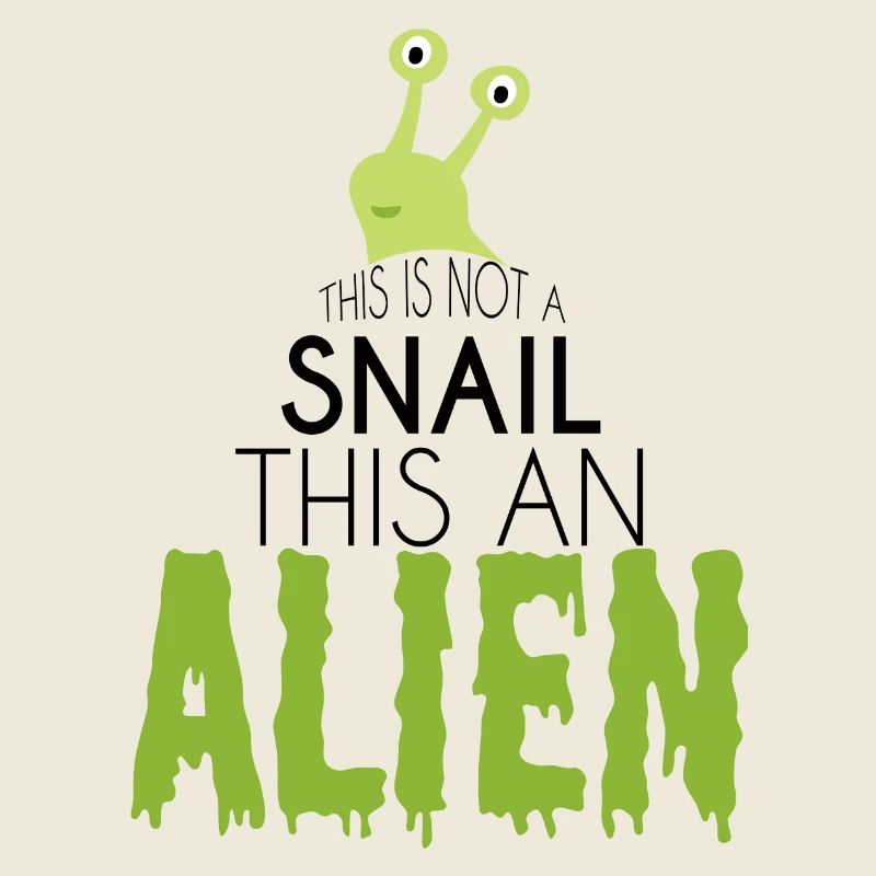 Alien / Area 51 / UFO: This Is Not A Snail. This