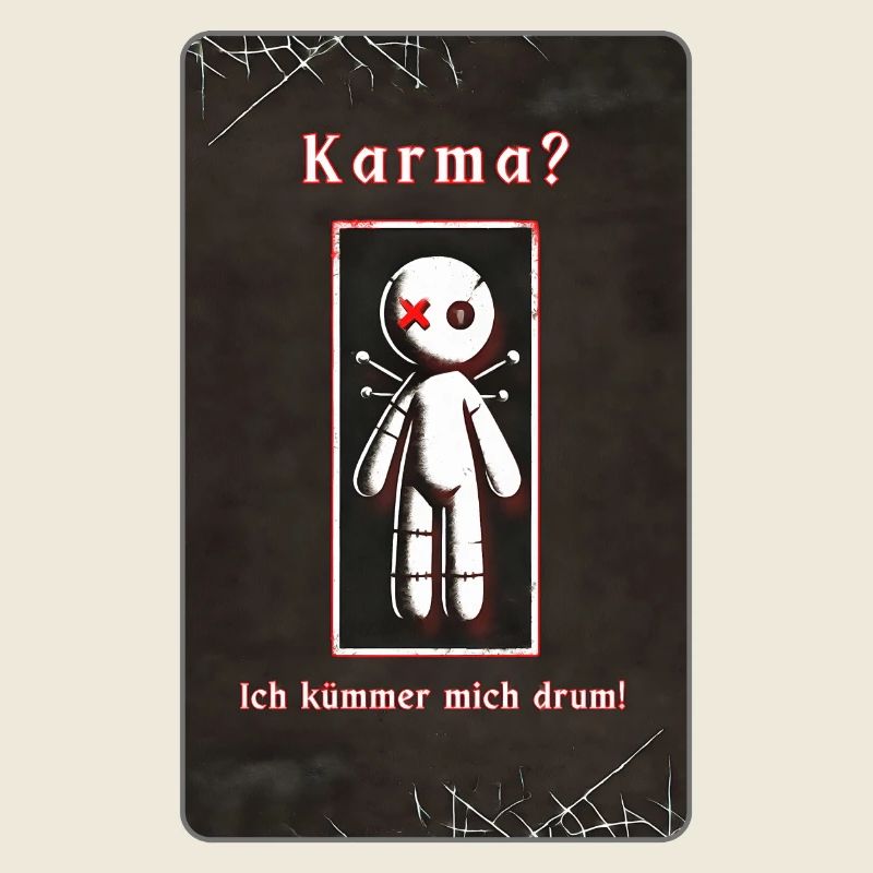 „Karma? Ich kümmere mich darum!“