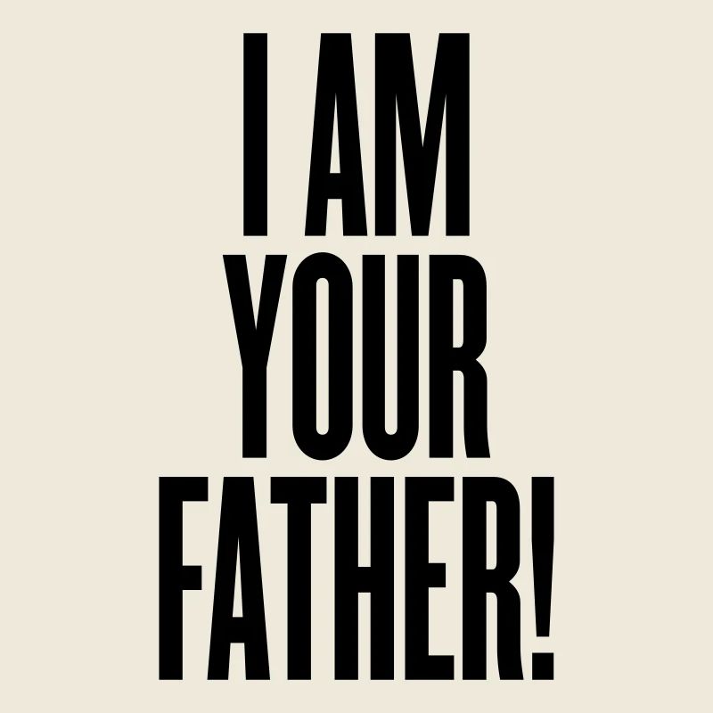 i am your father