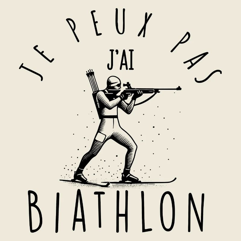 Je peux pas, j'ai Biathlon