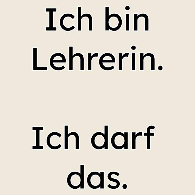 Lehrerin Design – ich darf das
