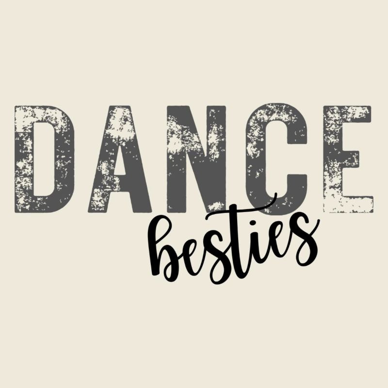 DANCE besties