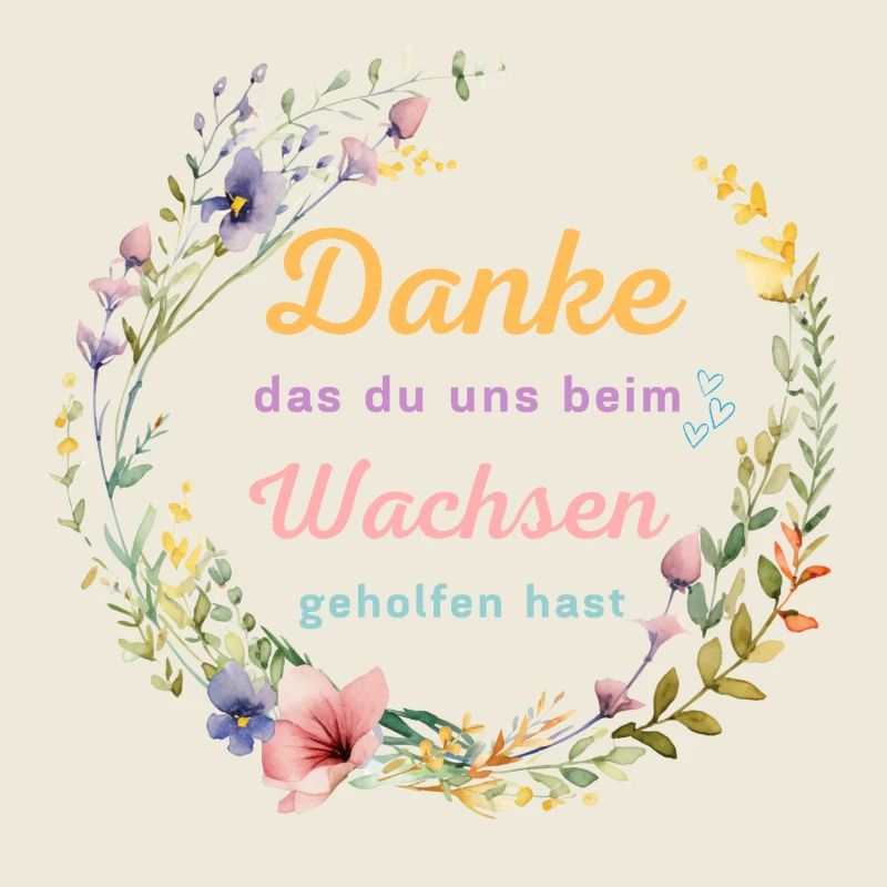 Danke das du uns beim Wachsen geholfen hast!