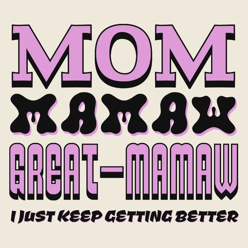 Mama Mamaw Tolle Mamaw Ich werde immer besser
