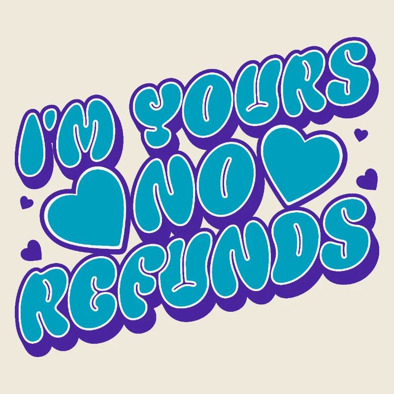 Je suis à toi Aucun remboursement Relation Couples Amour