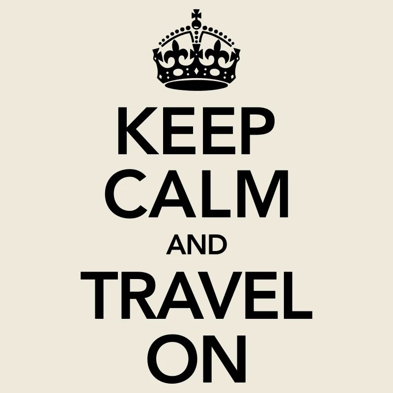 Keep Calm And Travel On