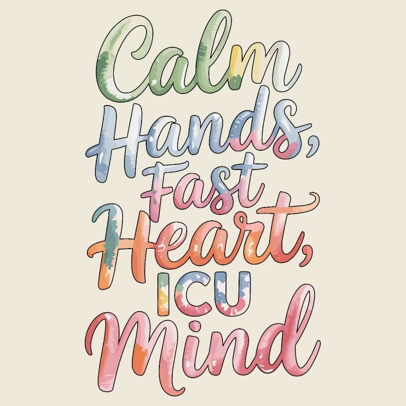 ICU Nurse Calm Hands Fast Heart Intensive Care
