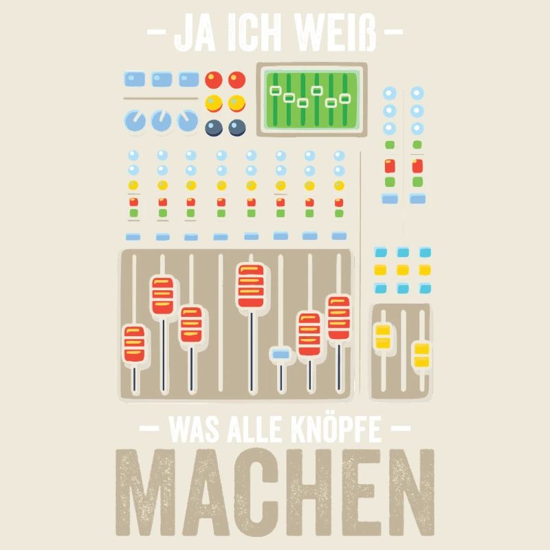 Ja ich weiß was Knöpfe tun Tontechniker