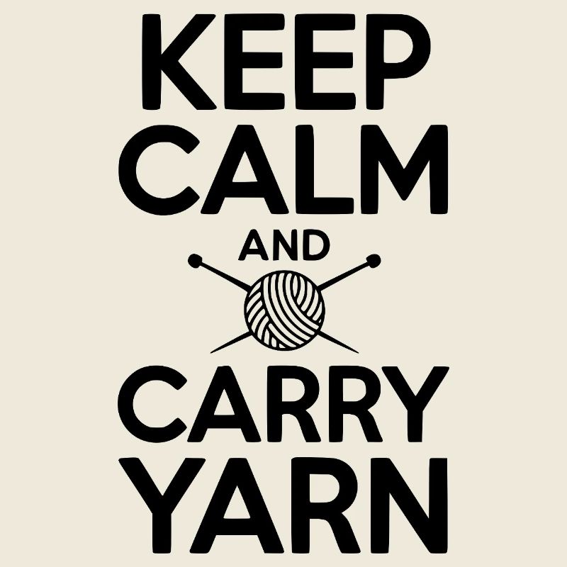 Keep Calm and Carry Yarn