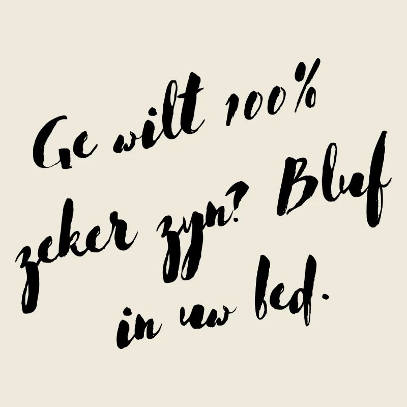 Antwerpener Dialekt Hemden. Du willst dir 100% sicher sein?