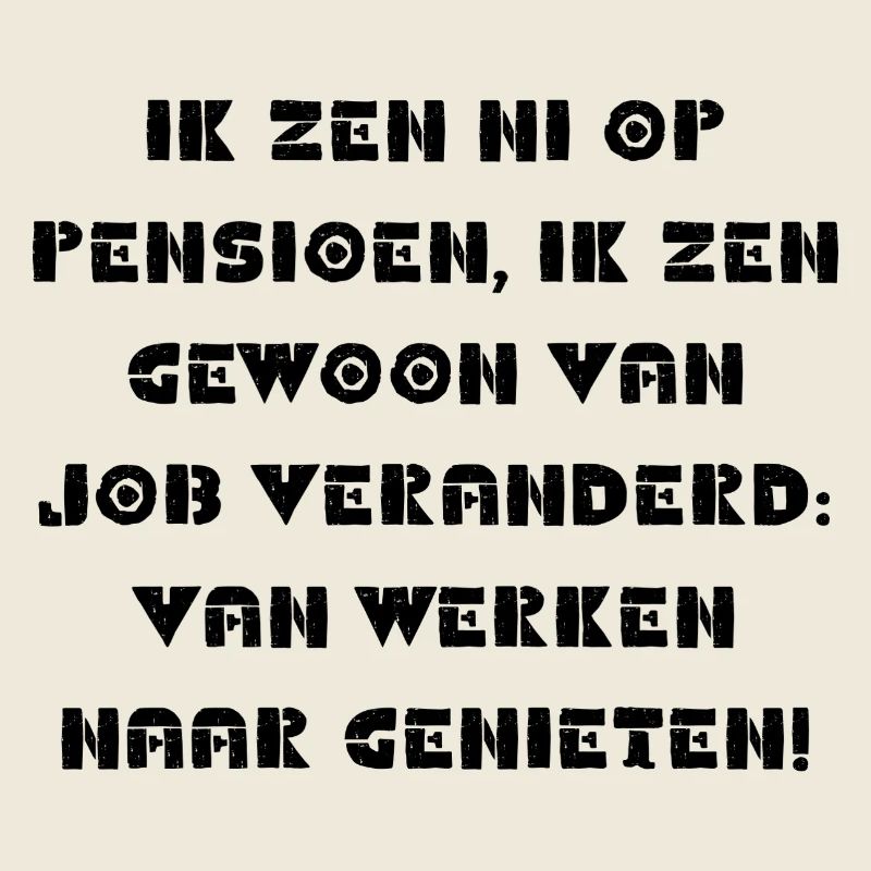 funny retirement sayings in the Antwerp dialect