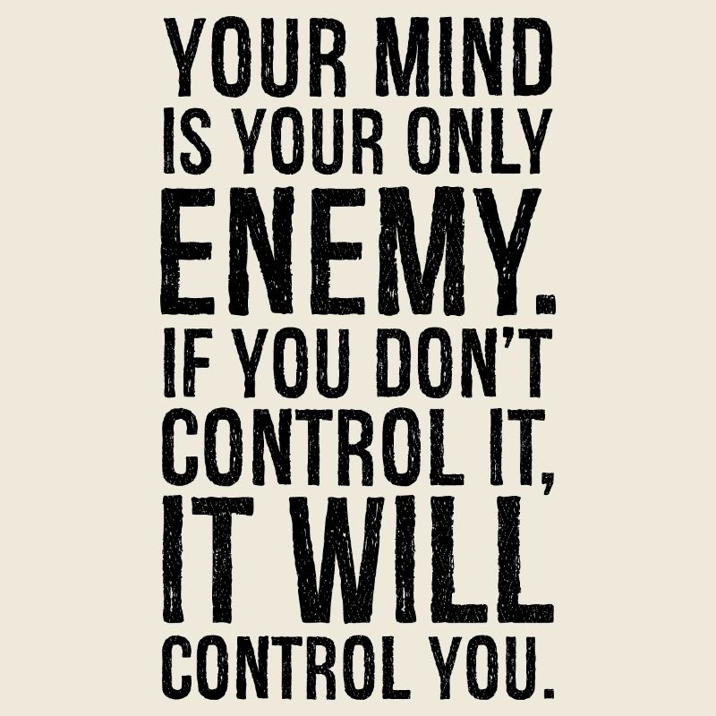 your mind is your only enemy funny