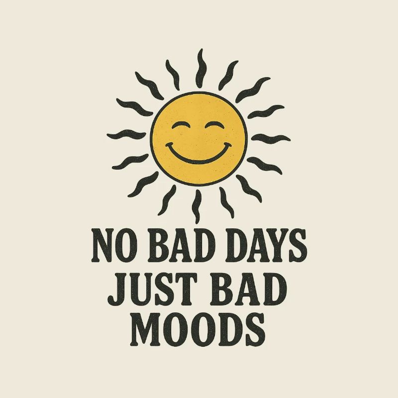 No Bad Days