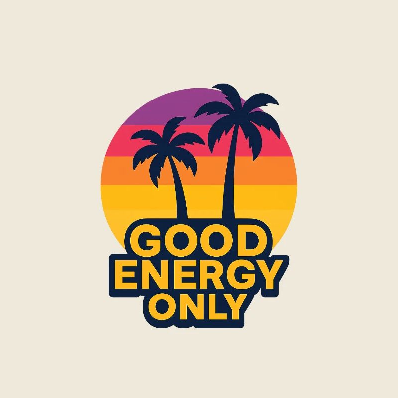 Sunny Palm Trees with Good Energy Message