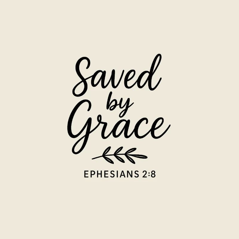 Saved by Grace Ephesian Scripture