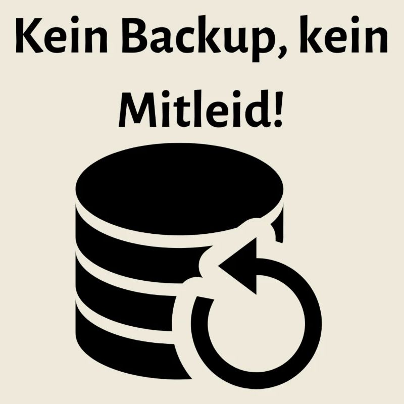 Kein Backup kein Mitleid
