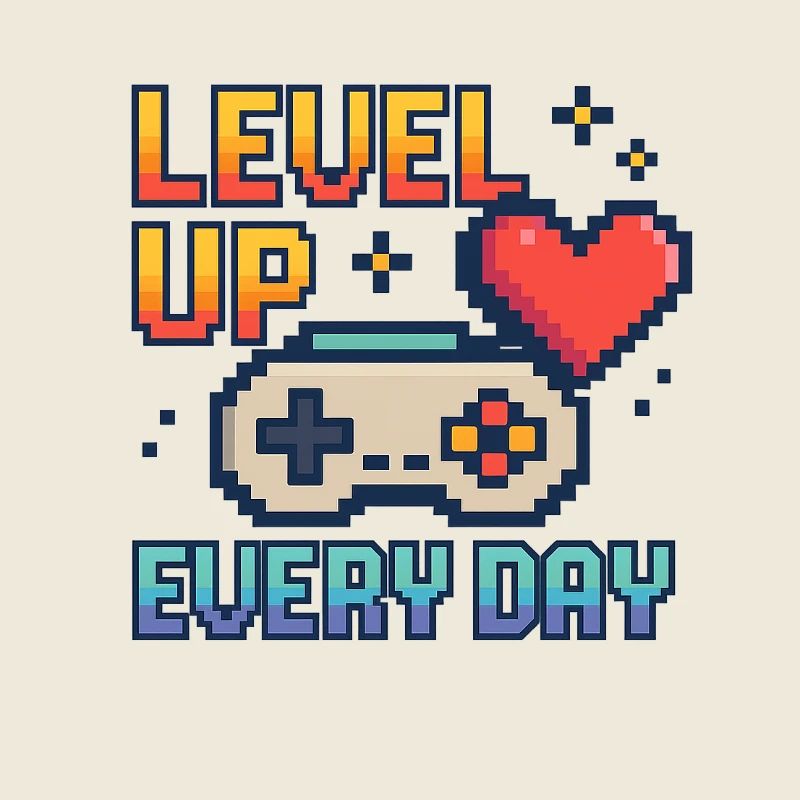 LEVEL UP / EVERY DAY