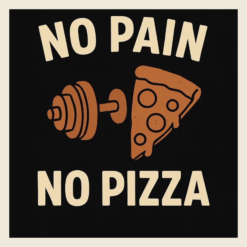 Humorous pizza quote with muscle pattern