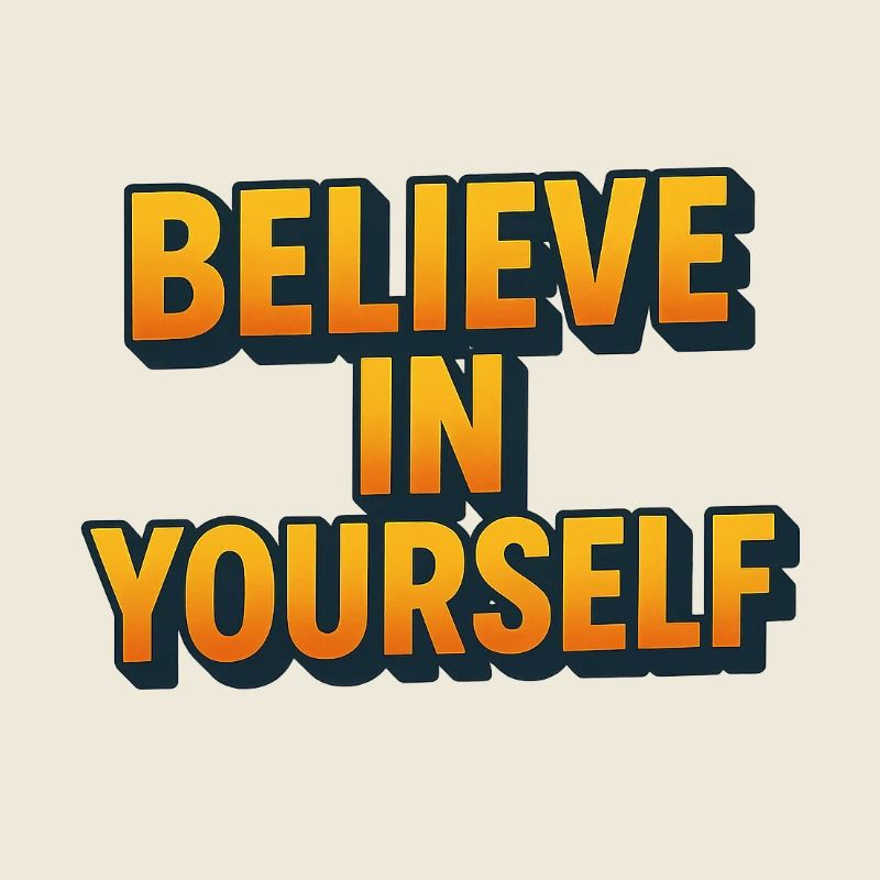 Glaube An Dich Selbst 3D Schriftzug