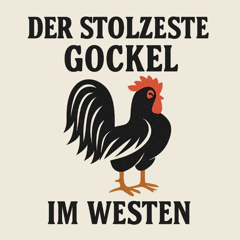 Der stolzeste Gockel im Westen – Fun Shirt