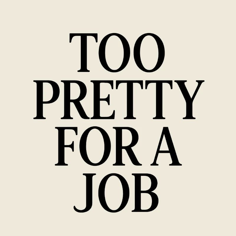 Trop jolie pour un travail