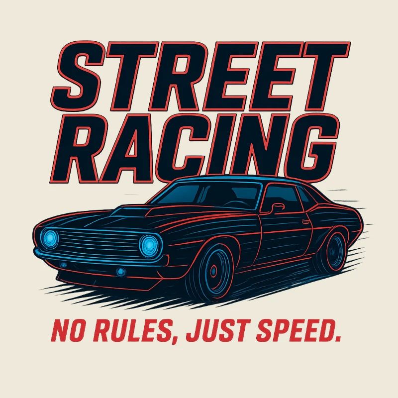 Street Racing – No rules, just speed