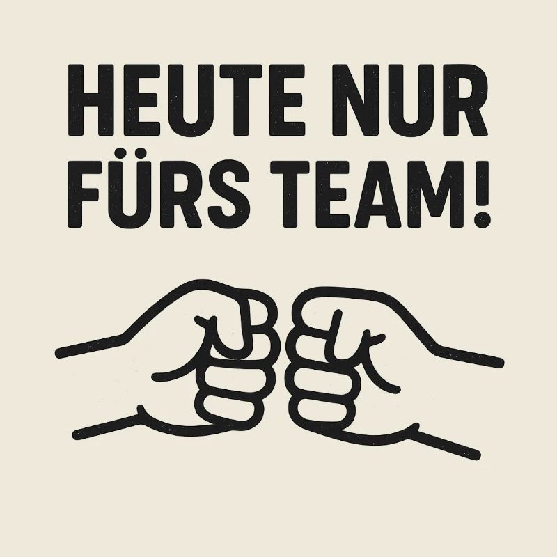 Heute_nur_fürs_Team
