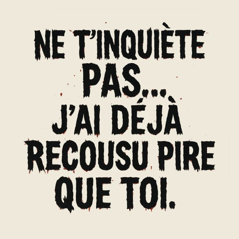 Ne t'inquiète pas, j'ai recousu pire