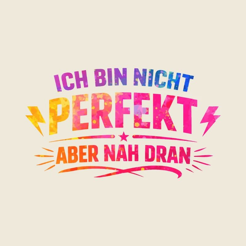 Ich bin nicht perfekt nah dran