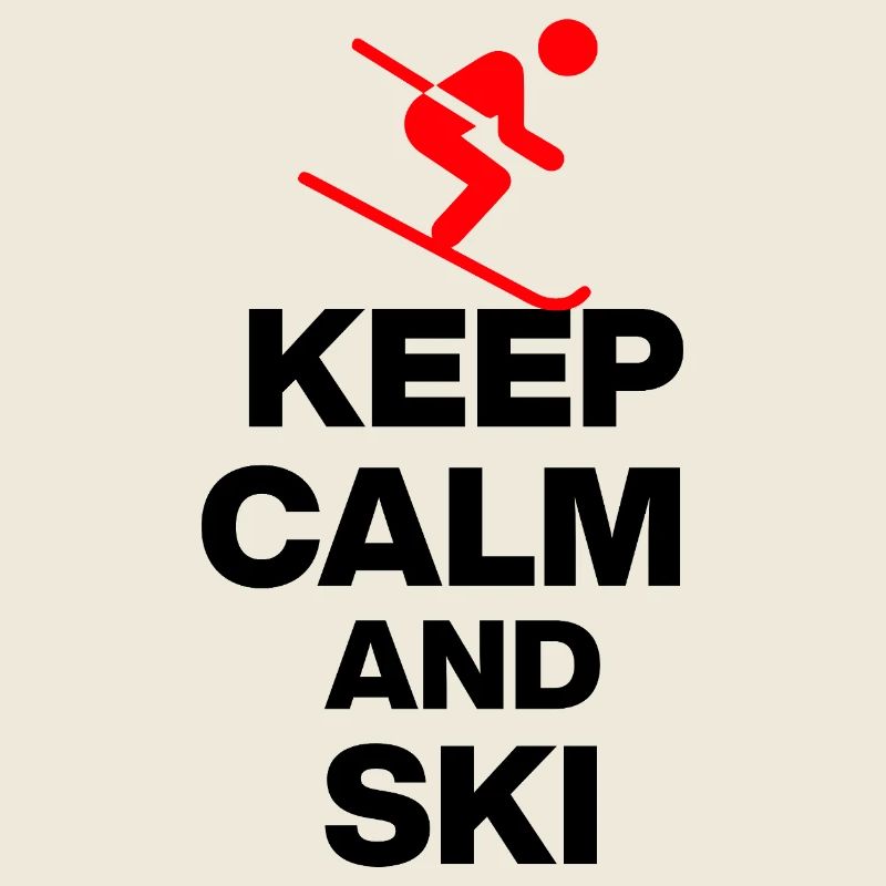 KEEP CALM AND SKI! FUN ON THE SLOPES AND HUT FUN s