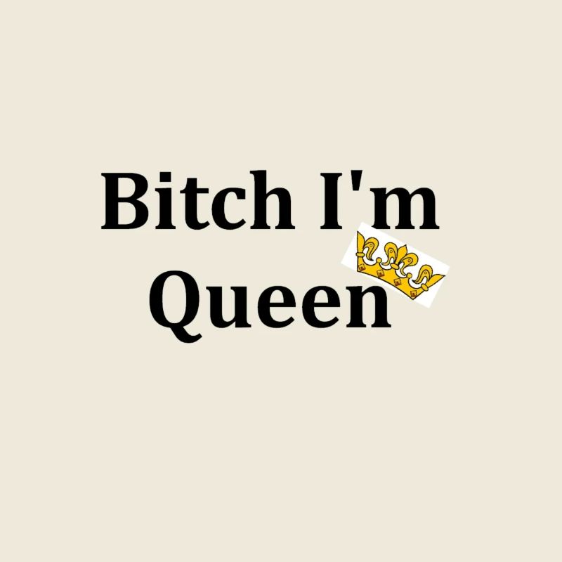 Im queen