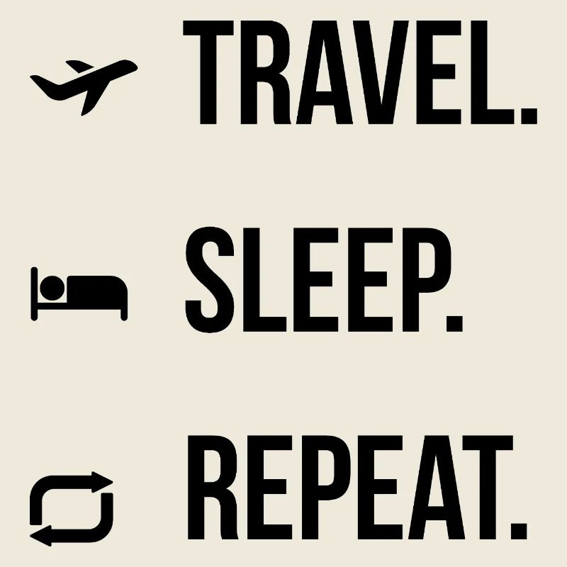 Voyager. Dormir. Répéter. – Chemise de voyage