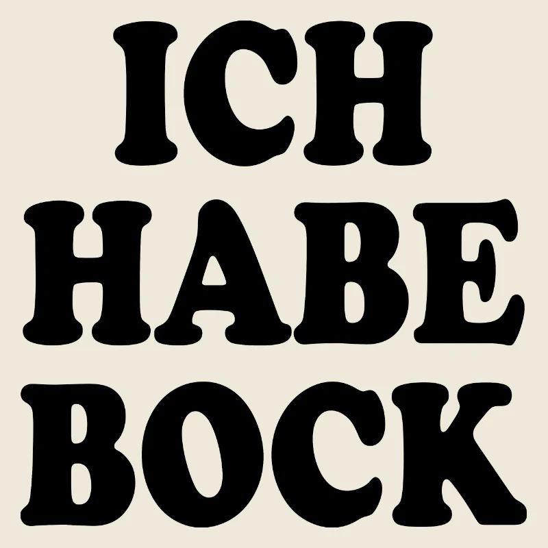 Ich habe bock