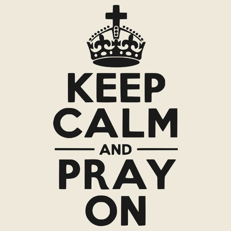 Restez calme et continuez à prier