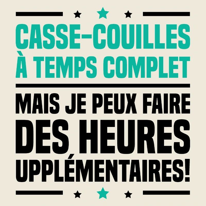 Casse couilles à temps complet