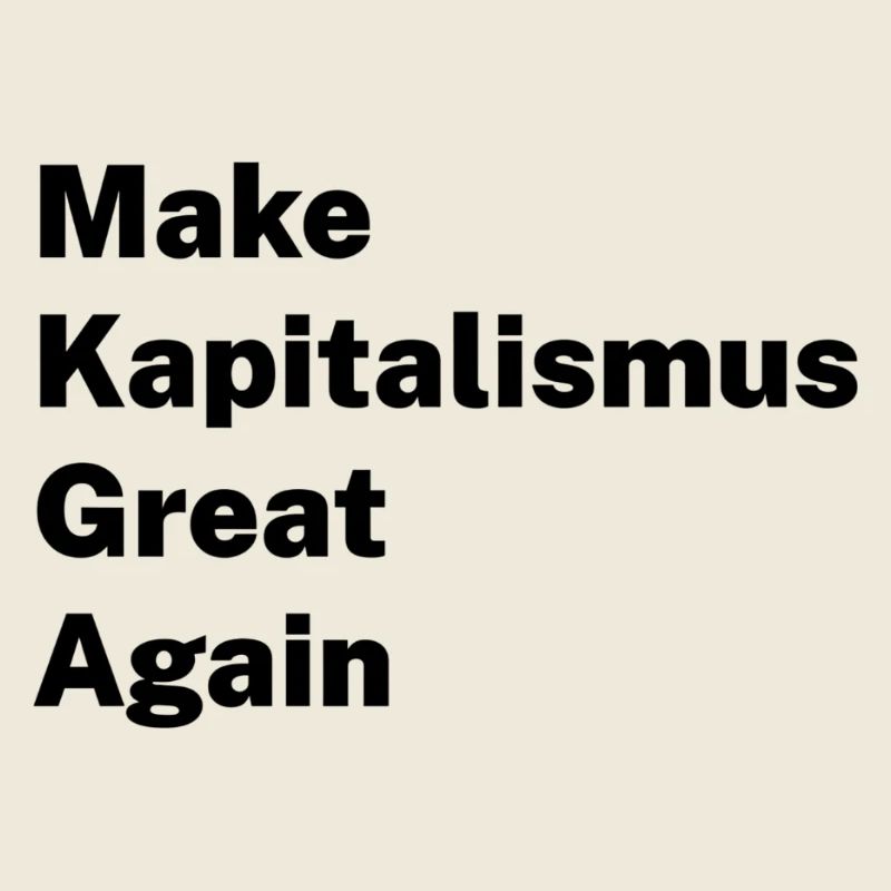 Make Kapitalism Great Again